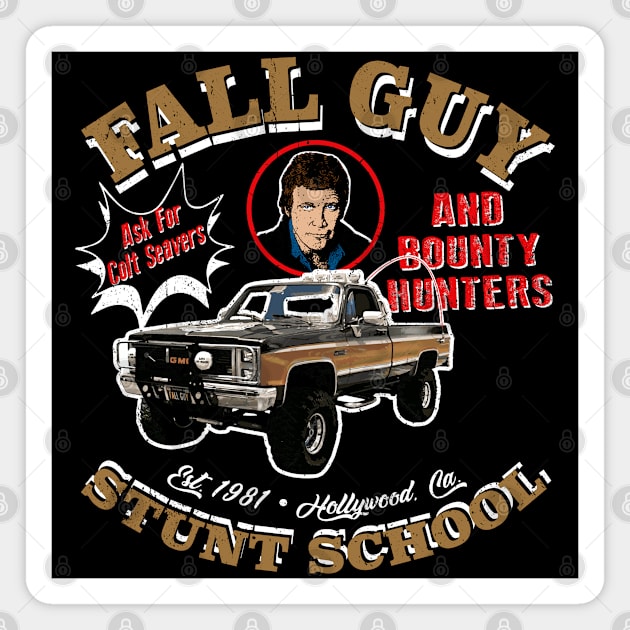 Fall Guy Stunt School and Bounty Hunters Dks Magnet by Alema Art